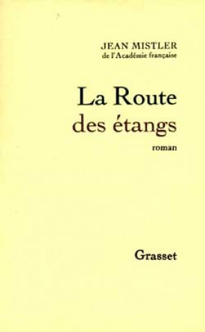 Book La Route des étangs Jean Mistler