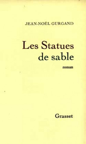 Knjiga Les statues de sable Jean-Noël Gurgand
