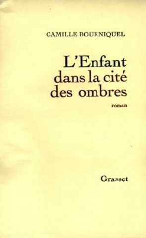 Knjiga L'enfant dans la cité des ombres Camille Bourniquel