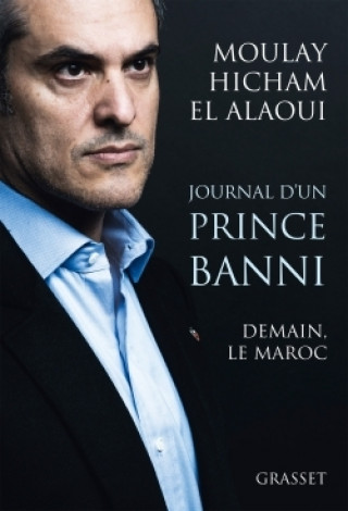 Książka Journal d'un prince banni Moulay Hicham el Alaoui