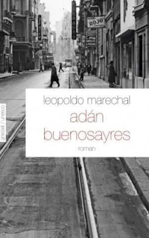 Livro Adan Buenosayres Leopoldo Marechal