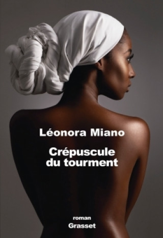 Buch Crepuscule du tourment 1/Melancholy Leonora Miano