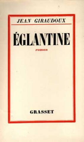 Knjiga Églantine Jean Giraudoux