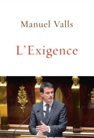 Kniha L'Exigence Manuel Valls
