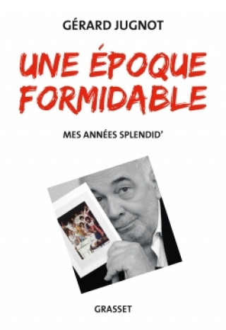 Knjiga Une époque formidable Gérard Jugnot