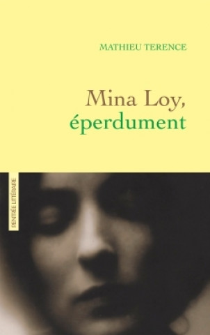 Buch Mina Loy,  eperdument Mathieu Terence