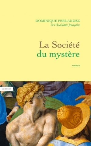 Kniha La société du mystère Dominique Fernandez de l'Académie Française