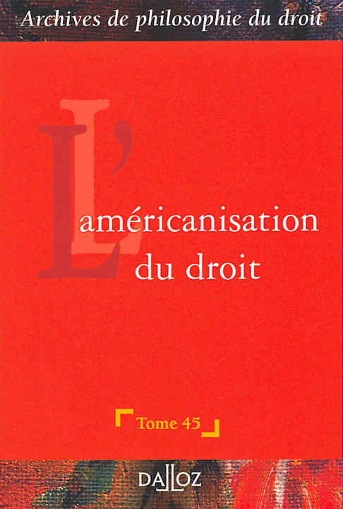 Kniha L'américanisation du droit - Tome 45 François Terré