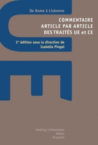Книга Commentaire article par article des traités UE et CE. 2e éd. - De Rome à Lisbonne Isabelle Pinget