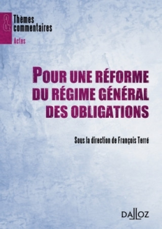 Kniha Pour une réforme du régime général des obligations François Terré