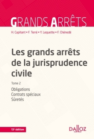 Knjiga Les grands arrêts de la jurisprudence civile T2. 13e éd. - Obligations, contrats spéciaux, sûretés - Henri Capitant