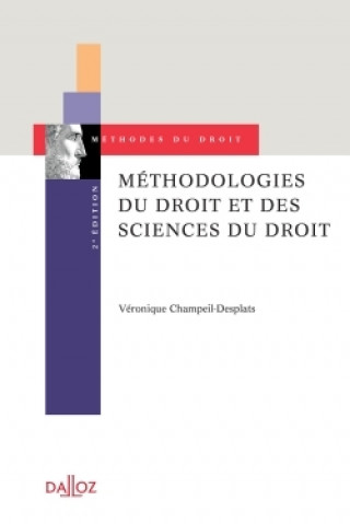 Könyv Méthodologies du droit et des sciences du droit 2ed Véronique Champeil-Desplats