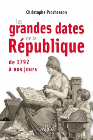 Carte Les grandes dates de la République Christophe Prochasson