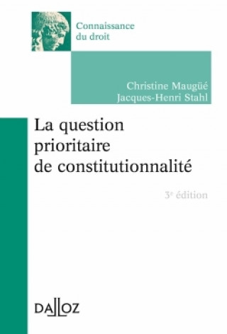 Könyv La question prioritaire de constitutionnalité. 3e éd. Christine Maugüé
