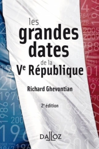 Könyv Les grandes dates de la Ve République. 2e éd. Richard Ghevontian