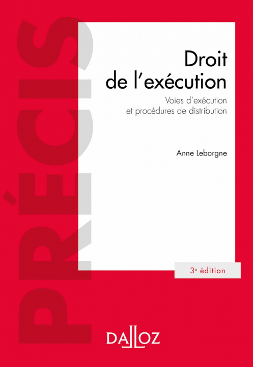 Книга Droit de l'exécution. 3e éd. - Voies d'exécution et procédures de distribution Anne Leborgne