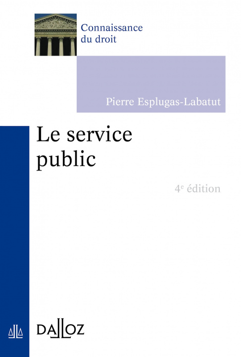 Carte Le service public. 4e éd. Pierre Esplugas-Labatut