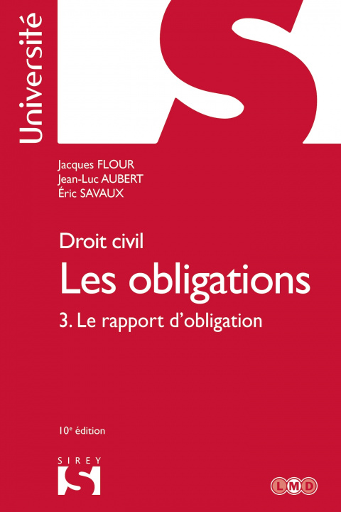 Carte Droit civil - Les obligations 10ed - Tome 3 Le rapport d'obligation Jacques Flour