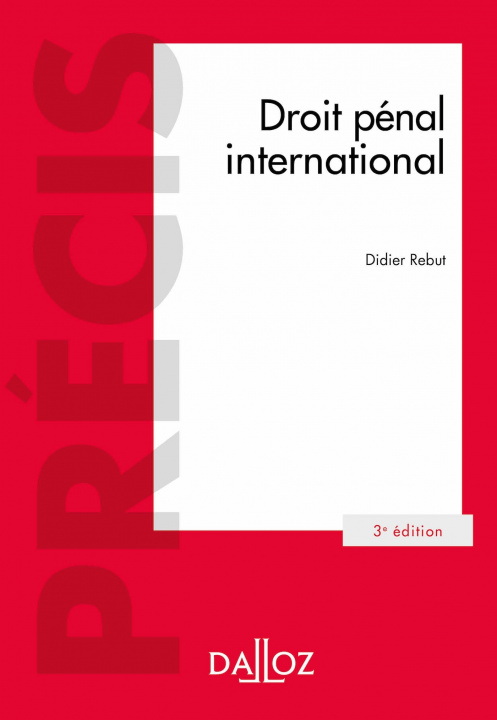 Könyv Droit pénal international 3ed Didier Rebut