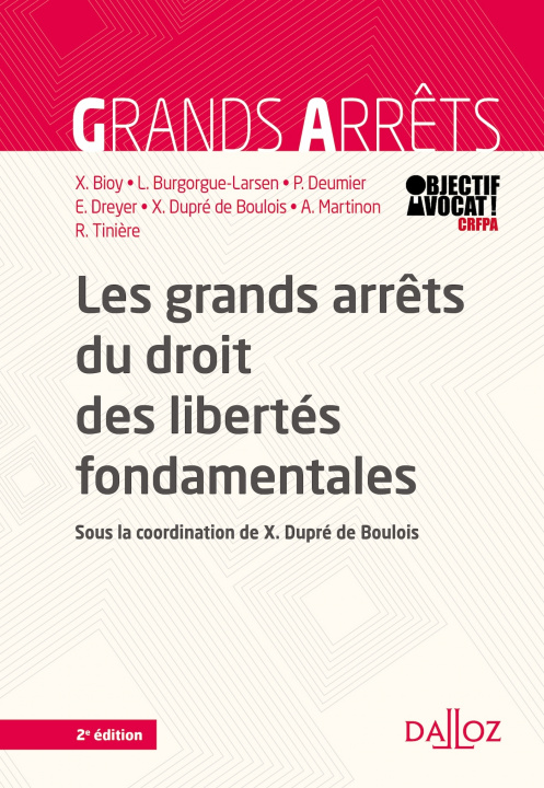 Könyv Les grands arrêts du droit des libertés fondamentales - 2e ed. Xavier Bioy