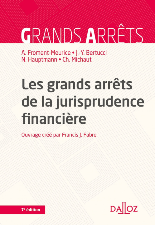 Könyv Les grands arrêts de la jurisprudence financière. 7e éd. Francis Fabre