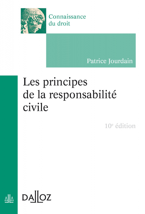 Könyv Les principes de la responsabilité civile. 10e éd. Patrice Jourdain