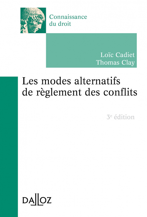 Carte Les modes alternatifs de règlement des conflits. 3e éd. Loïc Cadiet