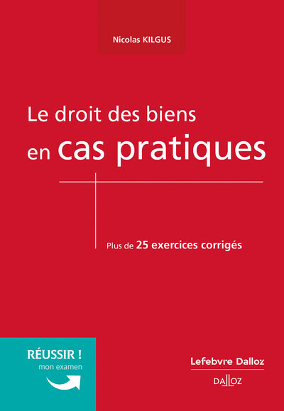Kniha Le droit des biens en cas pratiques Laurent Dargent