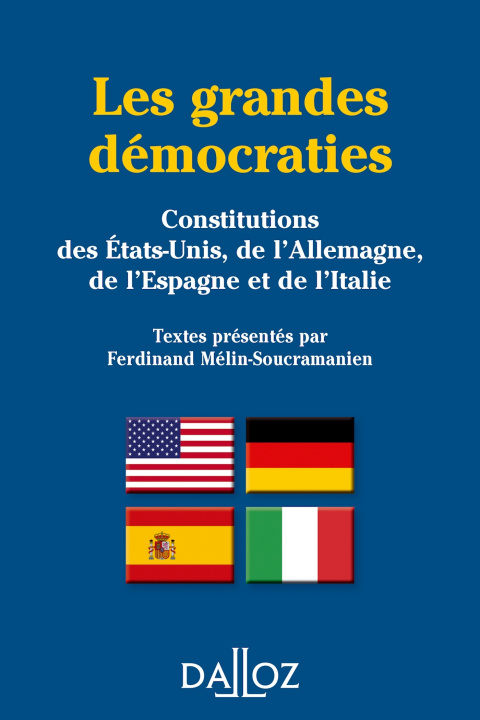 Knjiga Les grandes démocraties. Constitutions des E.U., de l'All., de l'Esp. et de l'Italie Réimpression. 3 Ferdinand Mélin-Soucramanien