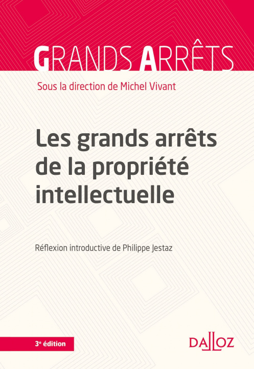 Book Les grands arrêts de la propriété intellectuelle. 3e éd. 