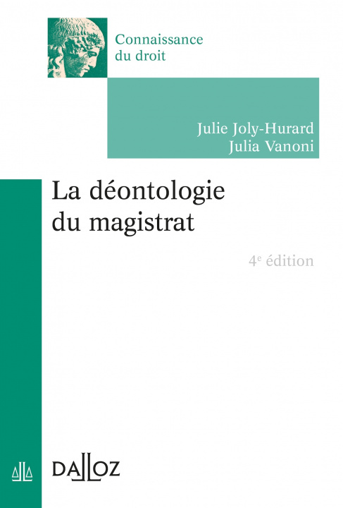 Carte La déontologie du magistrat. 4e éd. Julie Joly-Hurard