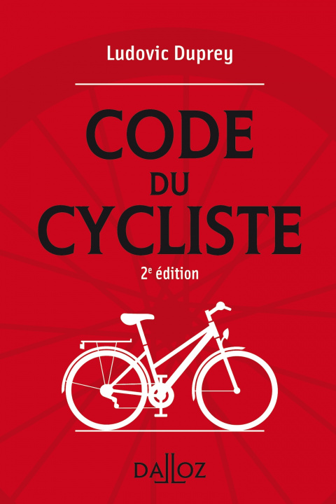 Carte Le code du cycliste. 2e éd. Ludovic Duprey