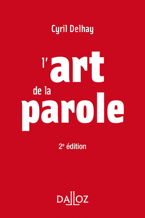 Könyv L'art de la parole. 2e éd. Cyril Delhay