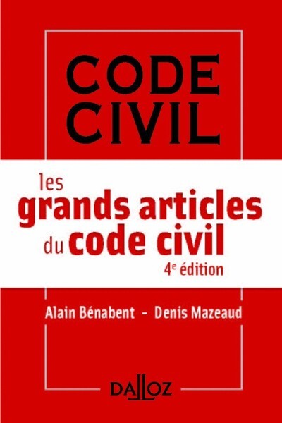 Carte Les grands articles du code civil. 4e éd. Alain Bénabent
