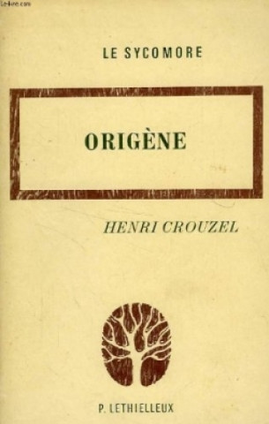 Livre Origène Henri Crouzel