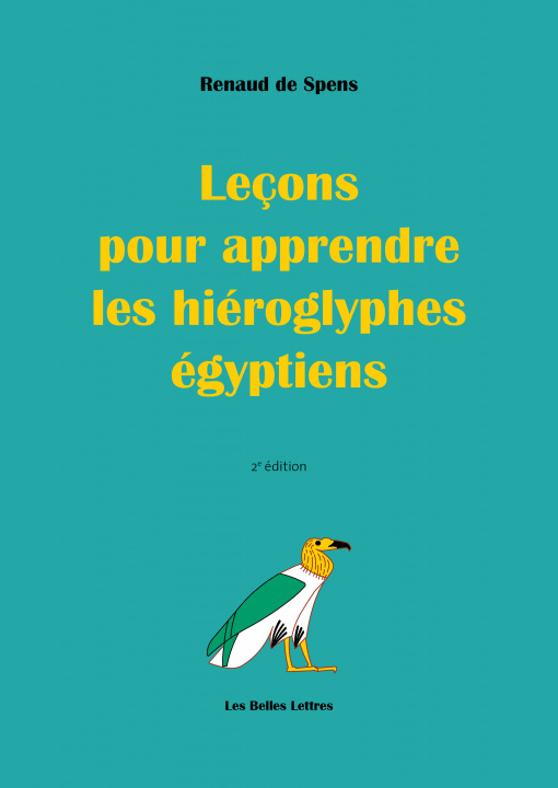 Carte Leçons pour apprendre les hiéroglyphes égyptiens Renaud de Spens