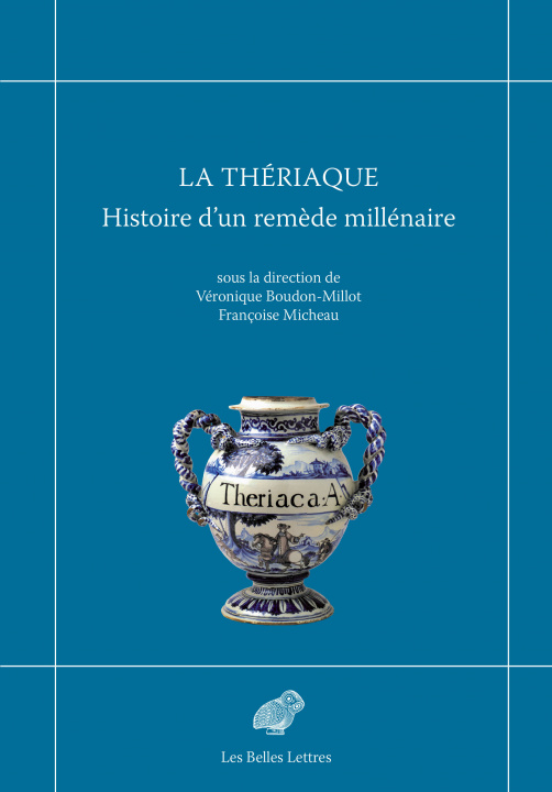 Könyv La Thériaque Veronique Boudon-Millot