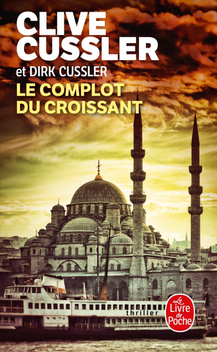 Könyv Le Complot du Croissant Clive Cussler