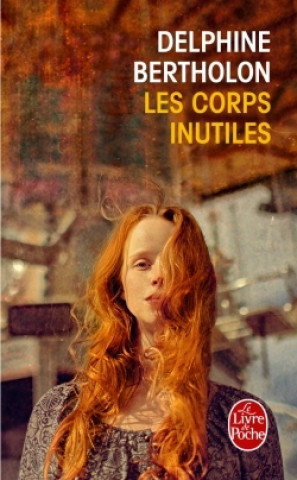 Kniha Les Corps inutiles Delphine Bertholon
