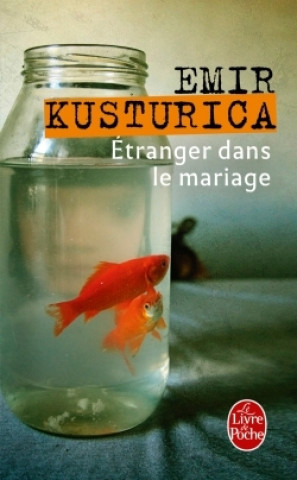 Knjiga Etranger dans le mariage Emir Kusturica