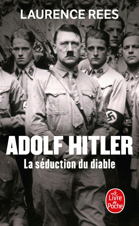 Kniha Adolf Hitler, la seduction du diable Laurence Rees