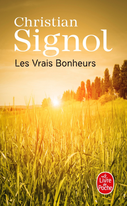 Kniha Les vrais Bonheurs Christian Signol