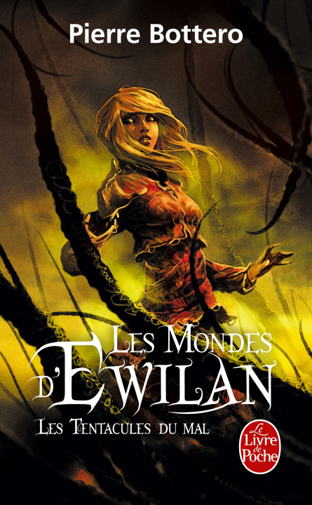 Könyv Les Tentacules du mal (Les Mondes d'Ewilan, Tome 3) Pierre Bottero