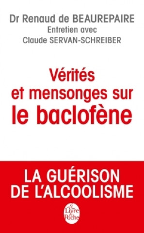Knjiga Vérités et mensonges sur le baclofène Renaud de Beaurepaire