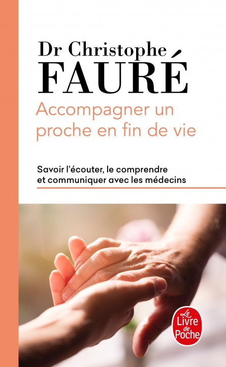 Kniha Accompagner un proche en fin de vie Docteur Christophe Fauré