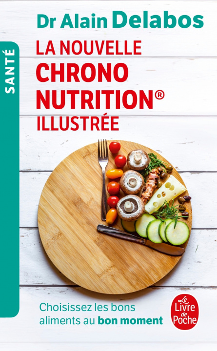 Kniha La nouvelle Chrono nutrition illustrée Dr Alain Delabos