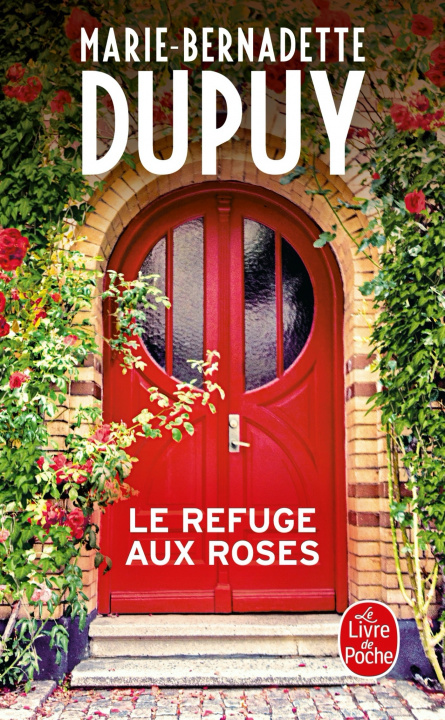 Kniha Le Refuge aux roses Marie-Bernadette Dupuy