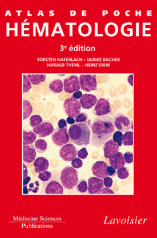 Könyv Atlas de poche, hématologie - diagnostic pratique morphologique et clinique 