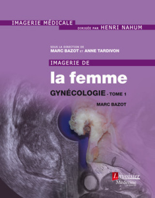 Kniha Imagerie de la femme - gynécologie Bazot