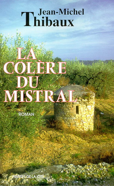 Knjiga La colère du mistral Jean-Michel Thibaux
